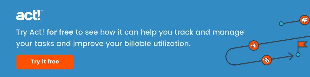 Try Act! for free to see how it can help you track and manage your tasks and improve your billable utilization.