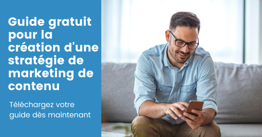 Guide gratuit pour la création d'une stratégie de marketing de contenu