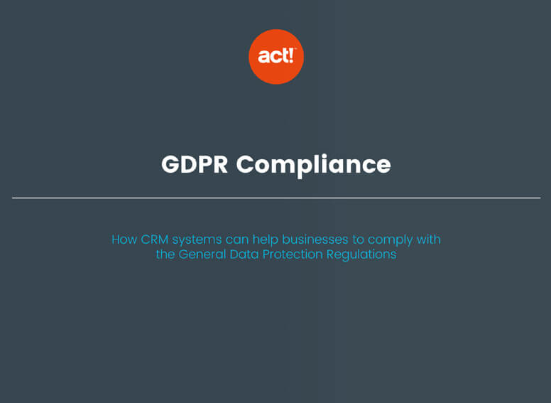 gdpr compliance with the act! CRM logo that reads how CRM systems can help businesses to comply with the general data protection regulations