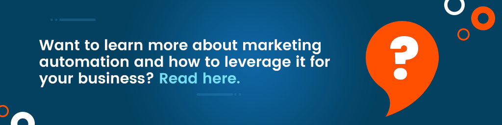 a call out box that says Want to learn more about marketing autmation and leverage it for your business? Read here.