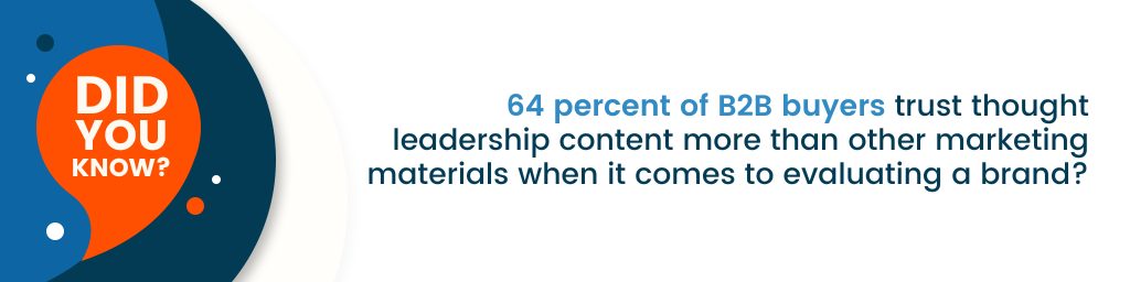 a callout that says, "Did you know? 64% of B2B buyers trust thought leadership content more than other marketing materials when it comes to evaluating a brand?"