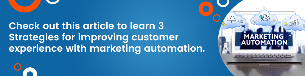 a callout that says, "Check out this article to learn 3 Strategies for improving customer experience with marketing automation."
