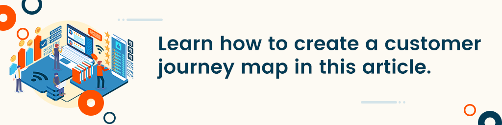 A call out box that says, "Learn how to create a customer journey map in this article"
