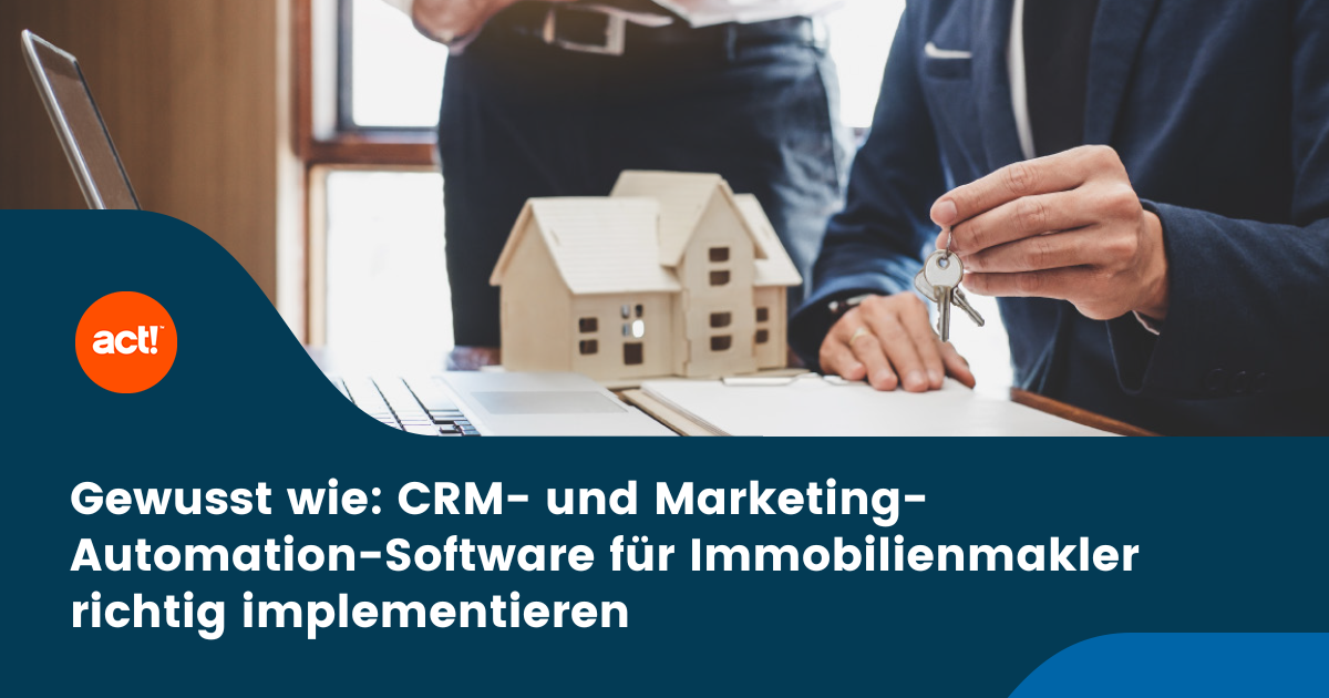 Read more about the article Gewusst wie: CRM- und Marketing-Automation-Software für Immobilienmakler richtig implementieren