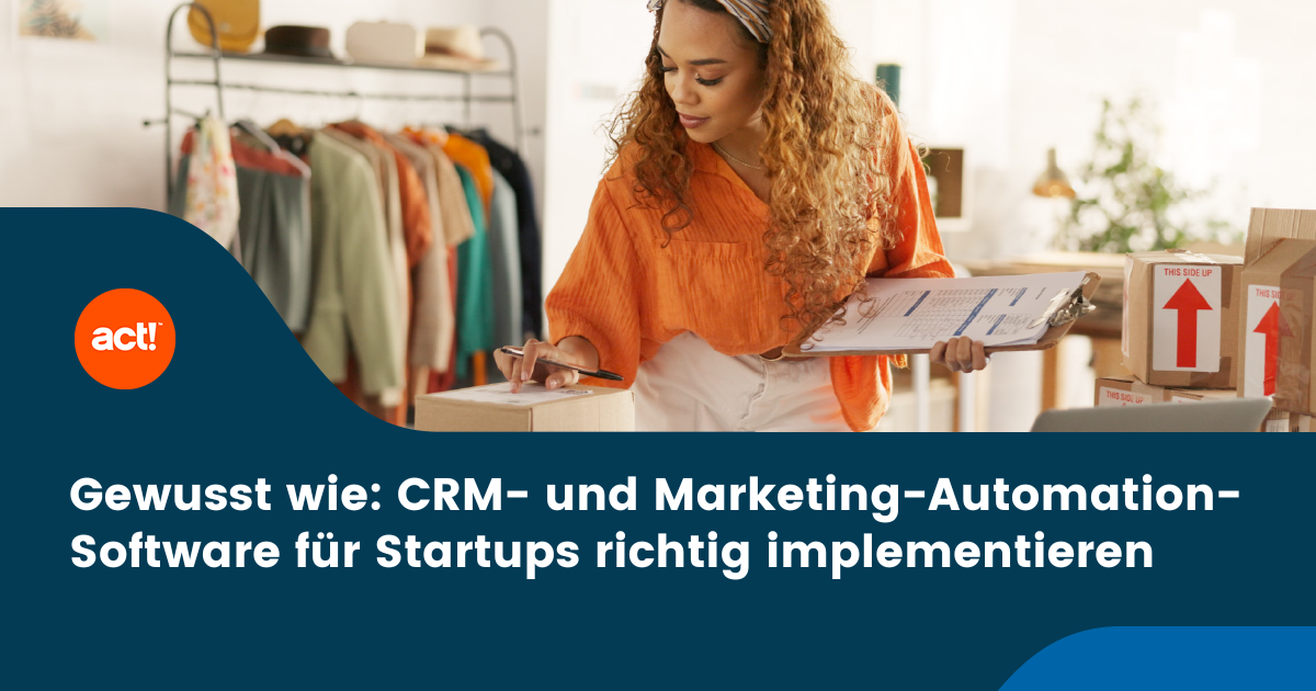 Read more about the article Gewusst wie: CRM- und Marketing-Automation-Software für Startups richtig implementieren