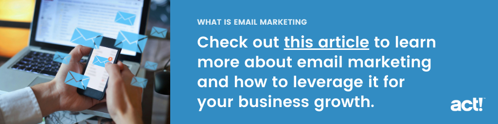 Check out this article to learn more about email marketing and how to leverage it for your business growth.